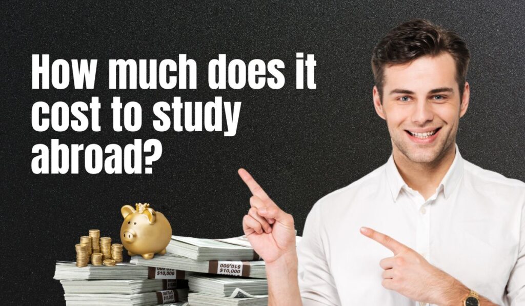 How much does it cost to study abroad?