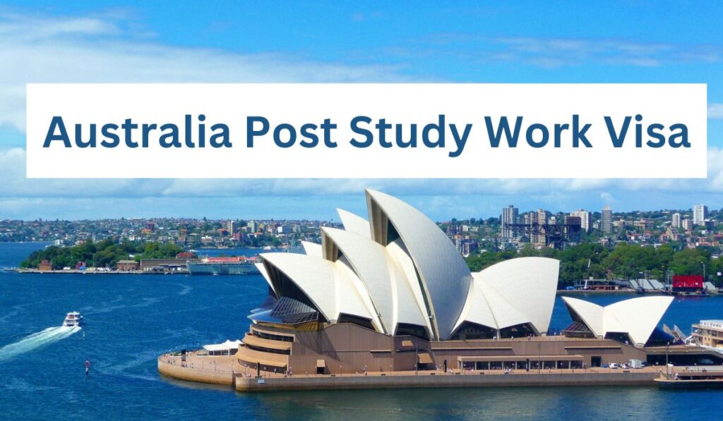 Australia Post Study Work Visa