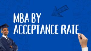 MBA by Acceptance Rate